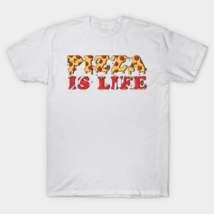 pizza is life T-Shirt